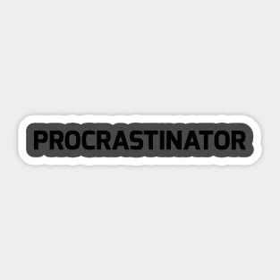 The Procrastinator Sticker